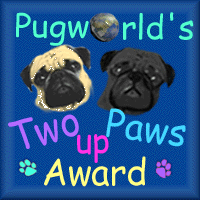 Pugworld's Two Paws Up Award
